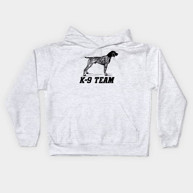 K-9 Team - German Shorthaired Pointer Kids Hoodie by Nartissima